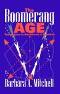 The Boomerang Age di Barbara A. Mitchell edito da Transaction Publishers