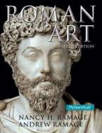 Roman Art with MySearchLab Student Access Code di Nancy H. Ramage, Andrew Ramage edito da Pearson