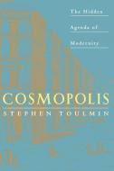 Cosmopolis di Stephen E. Toulmin edito da The University of Chicago Press