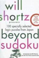 Will Shortz Presents Beyond Sudoku di Will Shortz, Pzzl. com edito da St. Martins Press-3PL