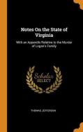 Notes On The State Of Virginia di Thomas Jefferson edito da Franklin Classics Trade Press