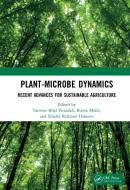Plant-Microbe Dynamics di Tanveer Bilal Pirzadah, Bisma Malik, Khalid Rehman Hakeem edito da Taylor & Francis Ltd