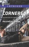 Cornered di HelenKay Dimon edito da Harlequin