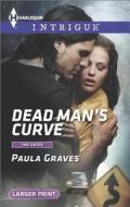 Dead Man's Curve di Paula Graves edito da Harlequin