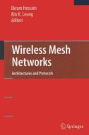 Wireless Mesh Networks di Kin K. Leung, Ekram Hossain edito da Springer-Verlag GmbH