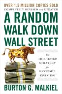 A Random Walk Down Wall Street: The Time-Tested Strategy for Successful Investing di Burton G. Malkiel edito da W W NORTON & CO