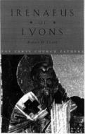 Irenaeus of Lyons di Robert M. Grant edito da Taylor & Francis Ltd