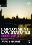 Employment Law Statutes 2009-2010 di Cracknell Dougl, Douglas Cracknell, Janice Nairns edito da Routledge Cavendish