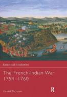The French-Indian War 1754-1760 di Daniel Marston edito da Taylor & Francis Ltd