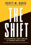 The Shift di Scott M. Davis edito da John Wiley & Sons
