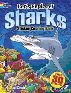 Let's Explore! Sharks Sticker Coloring Book di George Toufexis edito da Dover Publications Inc.
