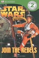 Star Wars: Join the Rebels di Catherine Saunders edito da Turtleback Books