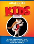 Analogies for Young Kids: Book 1 di Jan Zebrack edito da Bedrock