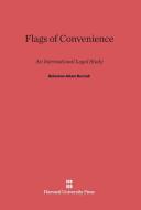 Flags of Convenience di Boleslaw Adam Boczek edito da Harvard University Press