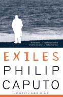 Exiles di Philip Caputo edito da Vintage