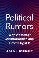 Political Rumors di Adam J. Berinsky edito da Princeton University Press