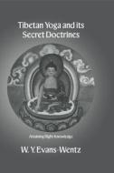 Tibeton Yoga & Its Secret Doc di W. Y. Evans-Wentz edito da Routledge