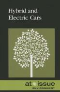 Hybrid and Electric Cars edito da Greenhaven Press