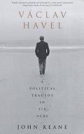 Vaclav Havel di John Keane edito da Bloomsbury Publishing Plc