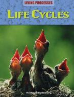 Life Cycles di Paul Harrison, Richard Spilsbury, Louise Spilsbury, Carol Ballard edito da Hachette Children\'s Books
