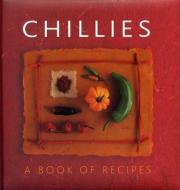 Chillies: a Book of Recipes di Helen Sudell edito da Anness Publishing
