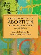 Palmer, L:  Encyclopedia of Abortion in the United States di Louis J. Palmer edito da McFarland