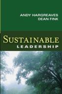 Sustainable Leadership di Andy Hargreaves, Dean Fink edito da John Wiley & Sons