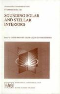 Sounding Solar and Stellar Interiors di International Astronomical Union, Janine Provost edito da Kluwer Academic Publishers