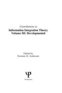 Contributions To Information Integration Theory di Norman H. Anderson edito da Taylor & Francis Inc