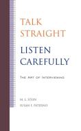 Talk Straight, Listen Carefully di M. L. Stein, Susan F. Paterno, Susan Paterno edito da Blackwell Publishing Professional