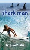 Shark Man di W. Nikola-Lisa edito da Gyroscope Books
