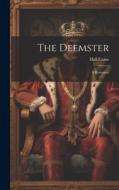 The Deemster; a Romance di Hall Caine edito da LEGARE STREET PR