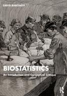 Biostatistics di David Baronov edito da Taylor & Francis Ltd