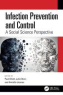 Infection Prevention And Control edito da Taylor & Francis Ltd