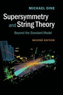 Supersymmetry and String Theory di Michael (University of California Dine edito da Cambridge University Press
