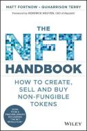 The Nft Handbook: How to Create, Sell and Buy Non-Fungible Tokens di Matt Fortnow edito da WILEY
