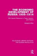 The Economic Development of Russia 1905-1914 di Margaret Miller edito da Taylor & Francis Ltd