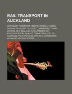 Rail Transport In Auckland: Britomart Tr di Books Llc edito da Books LLC, Wiki Series
