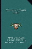 Cornish Stories (1884) di Mark Guy Pearse edito da Kessinger Publishing