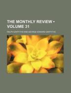 The Monthly Review (volume 31) di Ralph Griffiths edito da General Books Llc