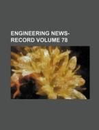 Engineering News-Record Volume 78 di Books Group, Anonymous edito da Rarebooksclub.com