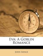 A Goblin Romance di John Savage edito da Nabu Press