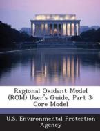 Regional Oxidant Model (rom) User\'s Guide, Part 3 edito da Bibliogov