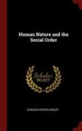 Human Nature and the Social Order di Charles Horton Cooley edito da CHIZINE PUBN