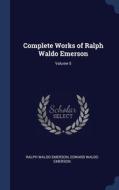 Complete Works Of Ralph Waldo Emerson; V di RALPH WALDO EMERSON edito da Lightning Source Uk Ltd
