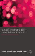 Understanding Narrative Identity Through Lesbian and Gay Youth di Edmund Coleman-Fountain edito da Palgrave Macmillan UK