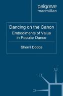 Dancing on the Canon di S. Dodds edito da Palgrave Macmillan UK