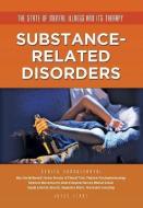Substance-Related Disorders di Joyce Libal edito da MASON CREST PUBL