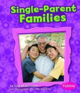 Single-Parent Families di Sarah L. Schuette edito da PEBBLE BOOKS