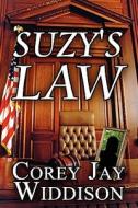 Suzy\'s Law di Corey Jay Widdison edito da America Star Books